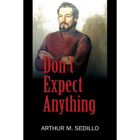 (영문도서) Don''t Expect Anything Paperback, Outskirts Press, English, 9781478797470