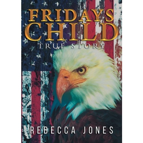 (영문도서) Fridays Child: True Story Paperback, Stratton Press, English, 9798887644578