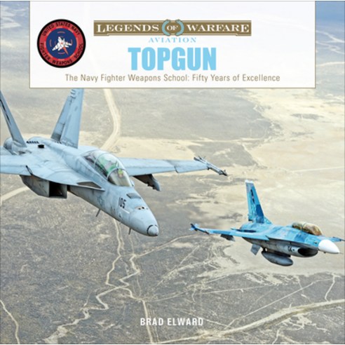 Topgun: The US Navy Fighter Weapons School: Fifty Years of Excellence Hardcover, Schiffer Publishing