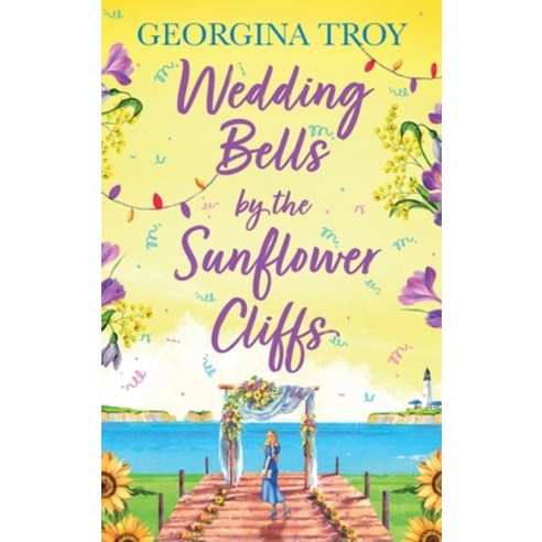 (영문도서) Wedding Bells by the Sunflower Cliffs Hardcover, Boldwood Books Ltd, English, 9781804261293