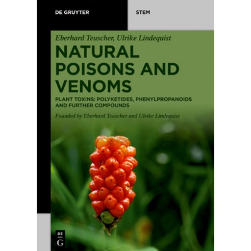 (영문도서) Natural Poisons and Venoms: Plant Toxins: Polyketides Phenylpropanoids and Further Compounds Paperback, de Gruyter, English, 9783110728514