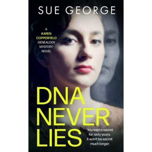 (영문도서) DNA Never Lies: You kept a secret for sixty years. It won''t be secret much longer. Paperback, Palmer Lewis Press, English, 9781739591007
