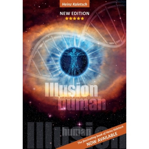 Illusion Human: You are more than your physical body Paperback, Tredition Gmbh, English, 9783347281363