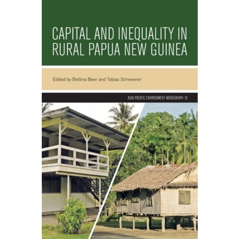 (영문도서) Capital and Inequality in Rural Papua New Guinea Paperback, Anu Press, English, 9781760465186