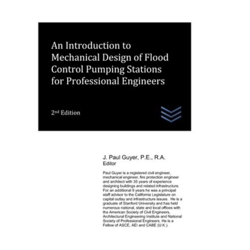 (영문도서) An Introduction to Mechanical Design of Flood Control Pumping Stations for Professional Engin... Paperback, Independently Published, English, 9798861161404