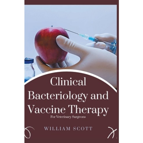 (영문도서) Clinical Bacteriology and Vaccine Therapy Hardcover, Mjp Publishers, English, 9789390877683