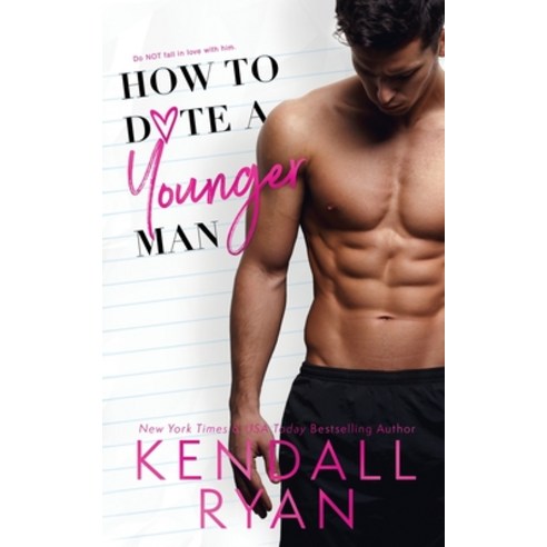 How to Date a Younger Man Paperback, Kendall Ryan LLC