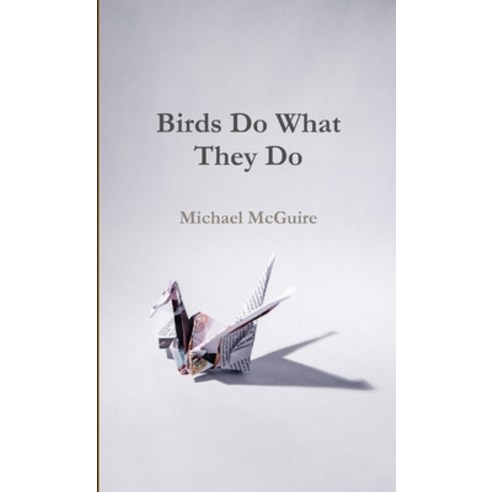 (영문도서) Birds Do What They Do Paperback, Lulu.com, English, 9780359409501