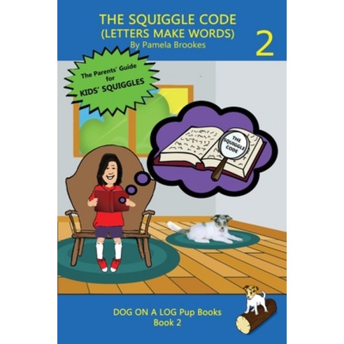 The Squiggle Code (Letters Make Words): Learn to Read: Simple Fun and ...