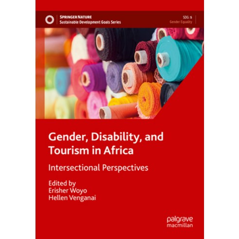 (영문도서) Gender Disability and Tourism in Africa: Intersectional Perspectives Paperback, Palgrave MacMillan, English, 9783031125539