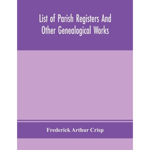 List of parish registers and other genealogical works Paperback, Alpha Edition