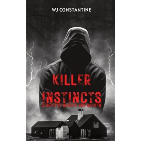 (영문도서) Killer Instincts: Stories of Murder and Mayhem Hardcover, Dark Chronicles Publishing, English, 9781088214152