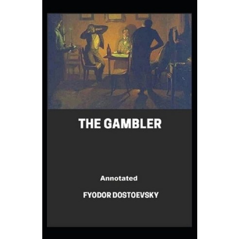 The Gambler Annotated Paperback, Independently Published, English, 9798700486019