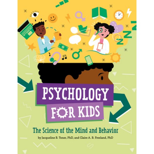 (영문도서) Psychology for Kids: The Science of the Mind and Behavior Hardcover, Magination Press, English, 9781433832109
