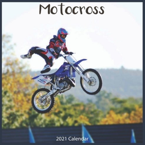 Motocross 2021 Calendar: Official Motocross 2021 Wall Calendar Paperback, Independently Published, English, 9798589754094
