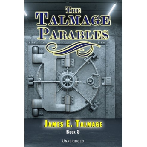 The Talmage Parables - Unabridged Paperback, Independently Published, English, 9798697859674