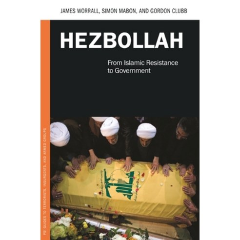(영문도서) Hezbollah: From Islamic Resistance to Government Hardcover, Praeger, English, 9781440831348