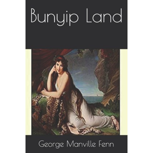 Bunyip Land Paperback, Independently Published, English, 9798684897085