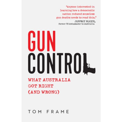 Gun Control: What Australia got right (and wrong) Paperback, UNSW Press, English, 9781742236346
