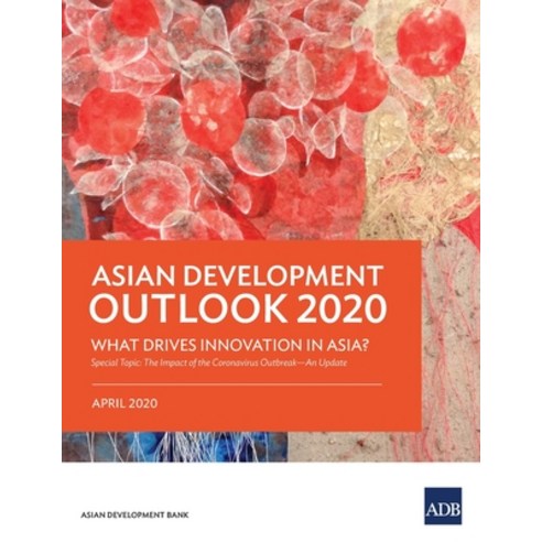 Asian Development Outlook (ADO) 2020: What Drives Innovation in Asia? Paperback, Asian Development Bank