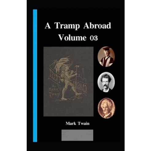 (영문도서) A Tramp Abroad Part 3 Annotated Paperback, Independently Published, English, 9798513322917