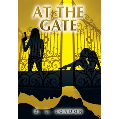 (영문도서) At the Gate Hardcover, Xlibris Us, English, 9781669859581