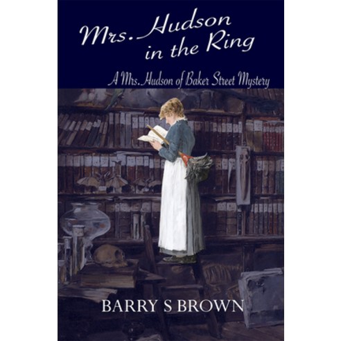 Mrs. Hudson in the Ring (Mrs. Hudson of Baker Street Book 3) Paperback, MX Publishing