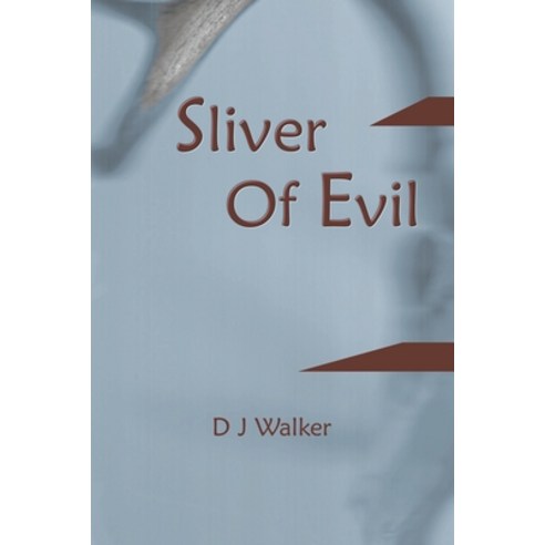 (영문도서) Sliver Of Evil Paperback, D J Walker, English, 9798987455302