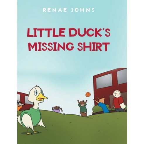 (영문도서) Little Duck''s Missing Shirt Hardcover, Fulton Books, English, 9781649528674