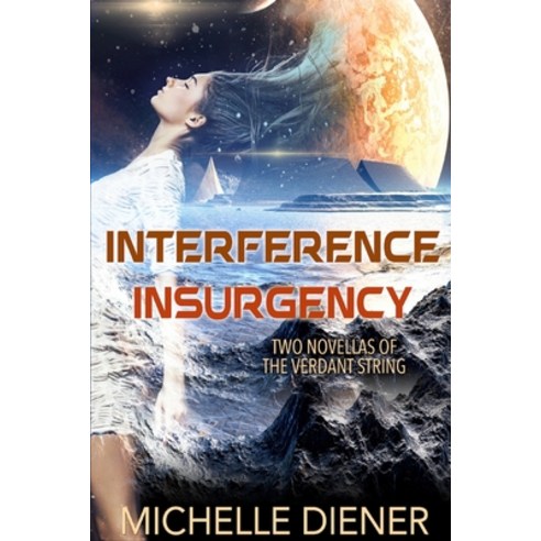 (영문도서) Interference & Insurgency: Two Novellas of the Verdant String Paperback, Eclipse, English, 9780645142839