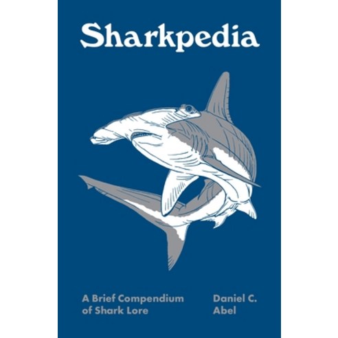 (영문도서) Sharkpedia: A Brief Compendium of Shark Lore Hardcover, Princeton University Press, English, 9780691252612