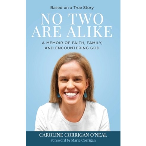 No Two Are Alike: A Memoir of Faith Family and Encountering God Paperback, New Degree Press
