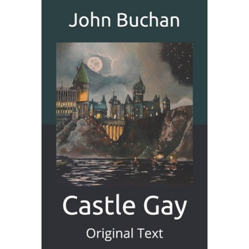 Castle Gay: Original Text Paperback, Independently Published