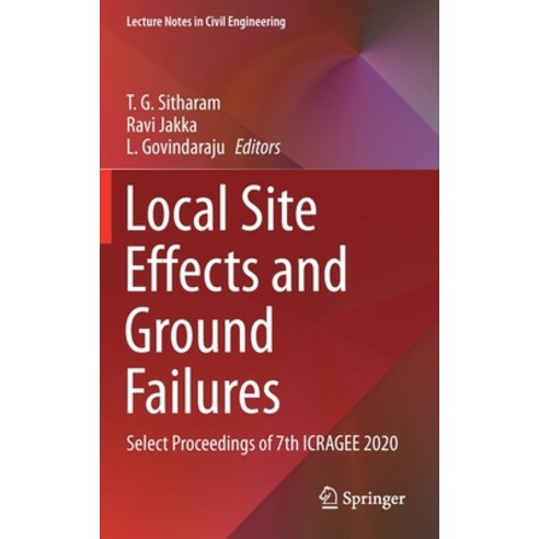 Local Site Effects and Ground Failures: Select Proceedings of 7th Icragee 2020 Hardcover, Springer, English, 9789811599835
