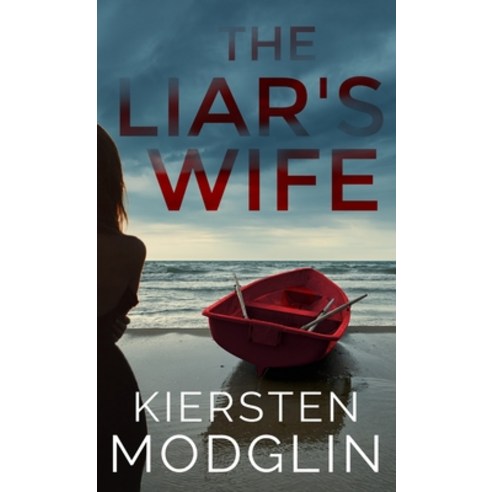 (영문도서) The Liar''s Wife Hardcover, Kiersten Modglin, English, 9781956538106