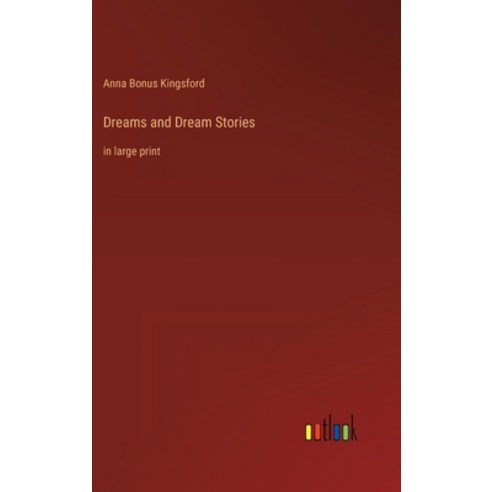 (영문도서) Dreams and Dream Stories: in large print Hardcover, Outlook Verlag, English, 9783368344238