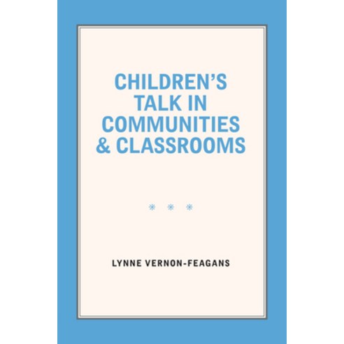 (영문도서) Children''s Talk in Communities and Classrooms Paperback, University of North Carolin..., English, 9781469672069