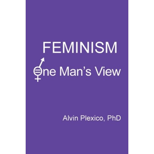 (영문도서) Feminism: One Man''s View Paperback, Hillhelen Group LLC, English, 9781736152539