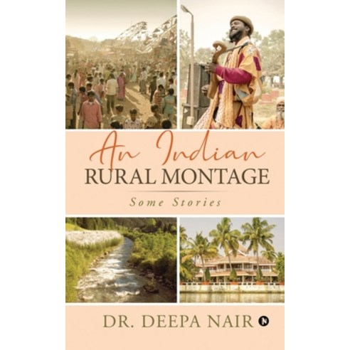 An Indian Rural Montage: Some stories Paperback, Notion Press, English, 9781636335261