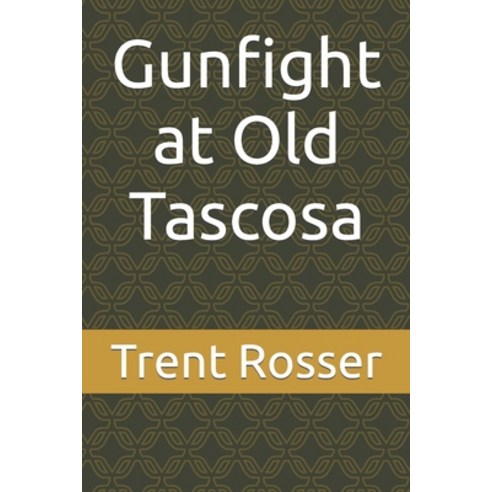 (영문도서) Gunfight at Old Tascosa Paperback, Independently Published, English, 9798390495926