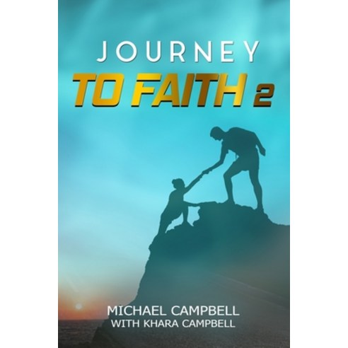 Journey to Faith 2 Paperback, Independently Published, English, 9798591402723