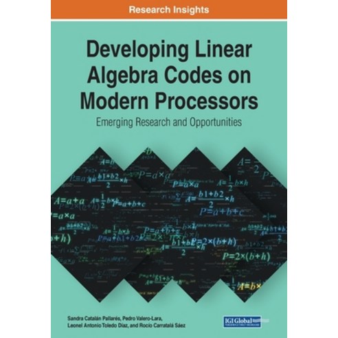 (영문도서) Developing Linear Algebra Codes on Modern Processors: Emerging Research and Opportunities Paperback, IGI Global, English, 9781799870838
