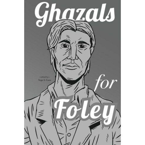 (영문도서) Ghazals for Foley Paperback, Hinchas Press, DBA Yago Cura, English, 9780984539857