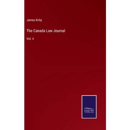 (영문도서) The Canada Law Journal: Vol. 4 Hardcover, Salzwasser-Verlag, English, 9783752569414
