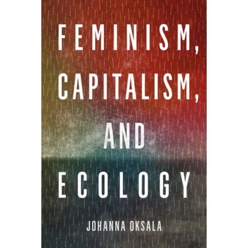 (영문도서) Feminism Capitalism and Ecology Hardcover, Northwestern University Press, English, 9780810146112