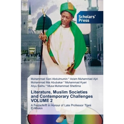 (영문도서) Literature Muslim Societies and Contemporary Challenges VOLUME 2 Paperback, Scholars'' Press, English, 9786138945390