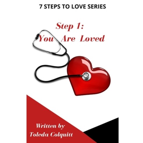 (영문도서) Step 1: You Are Loved: 7 Steps To Love Series Paperback, Independently Published, English, 9798519349055