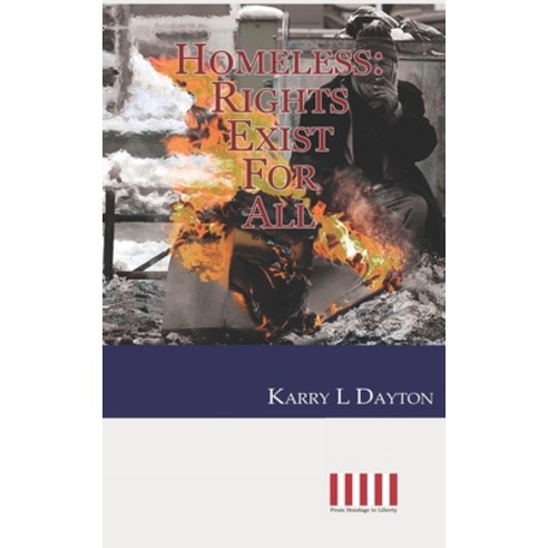 Homeless: Rights Exist For All Paperback, Independently Published