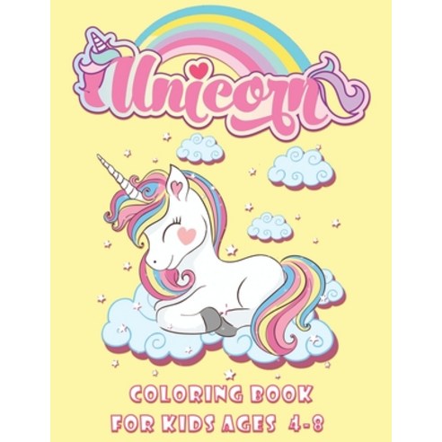 Unicorn Coloring Book For Kids Ages 4-8: (Us Edition) Funny Coloring Drawing. Paperback, Independently Published, English, 9798706273965