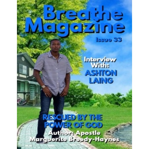 Breathe Magazine Issue 33: Rescued By The Power Of God Paperback ...